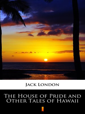 cover image of The House of Pride and Other Tales of Hawaii